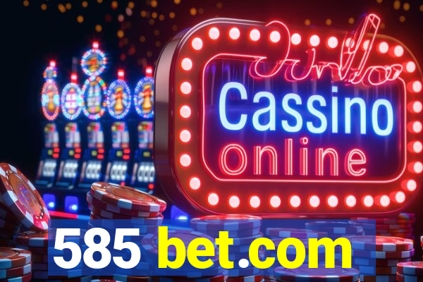 585 bet.com